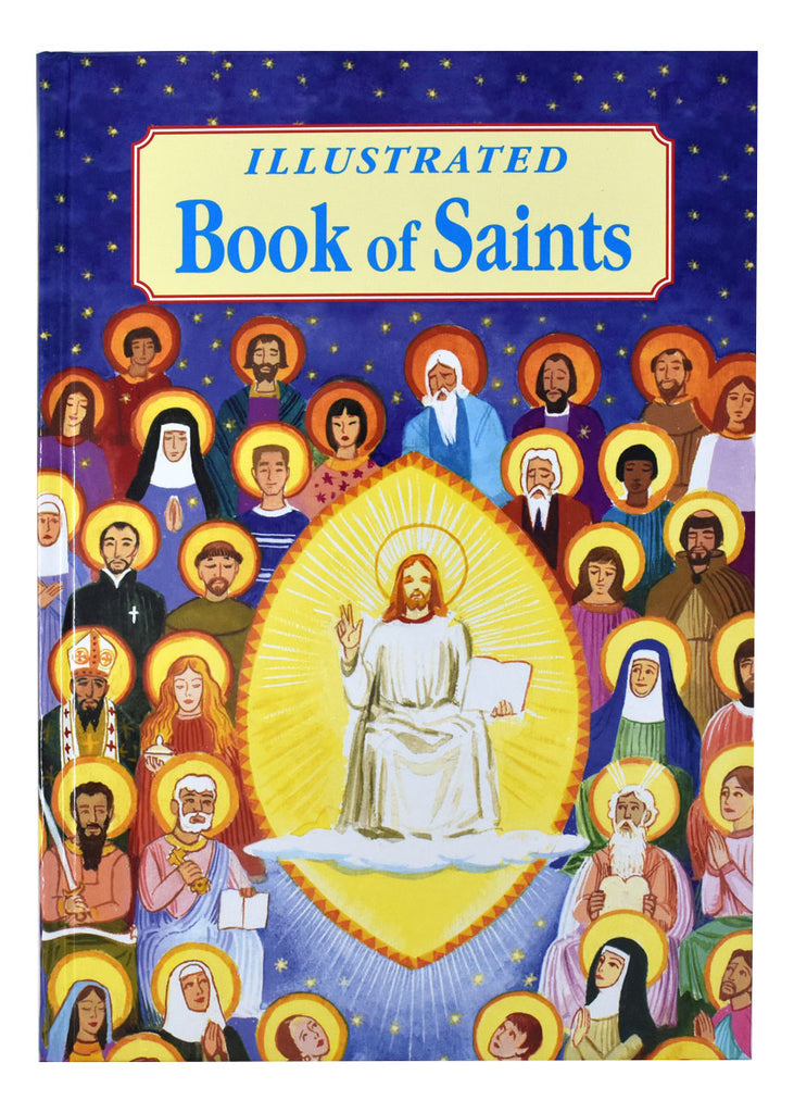 Illustrated Book Of Saints Inspiring Lives In Word And Picture