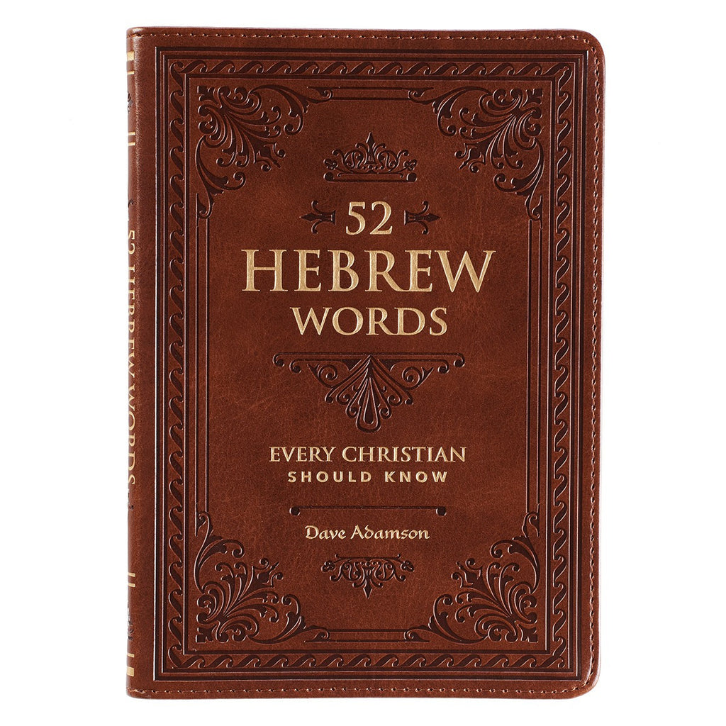 52 Hebrew Words Every Christian Should Know by Dave Adamson
