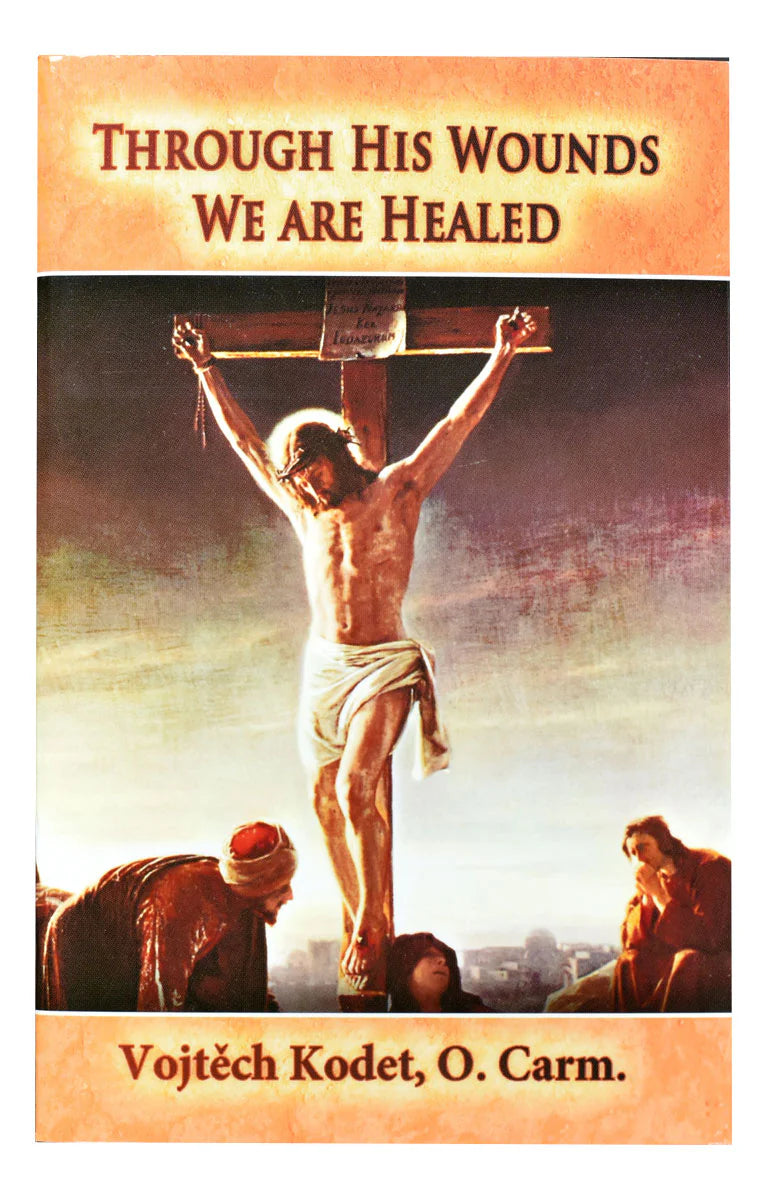 Through His Wounds We Are Healed | Catholic Book Publishing