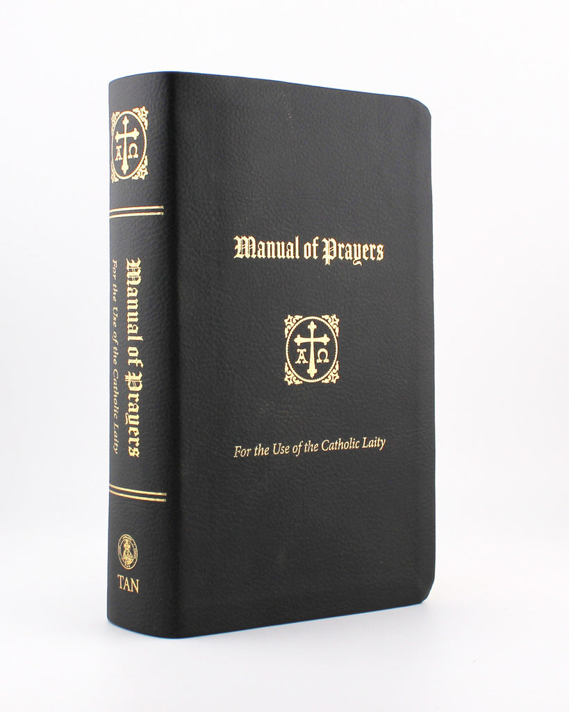 A Manual of Prayers: For the Use of the Catholic Laity