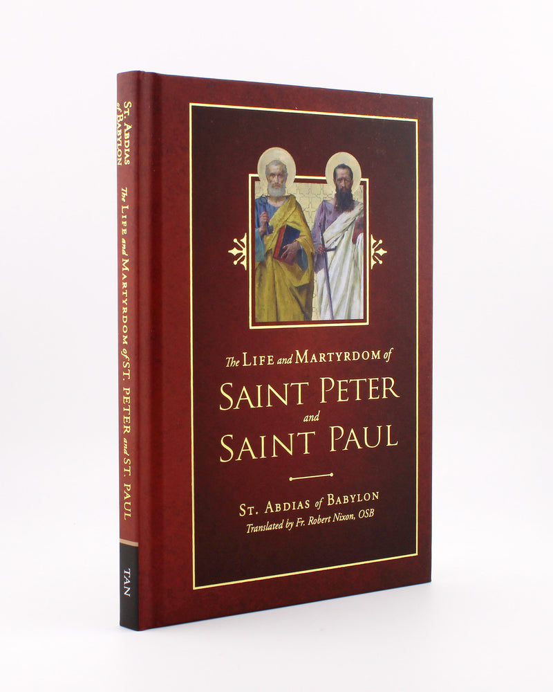 The Life and Martyrdom of St. Peter and St. Paul | TAN Books