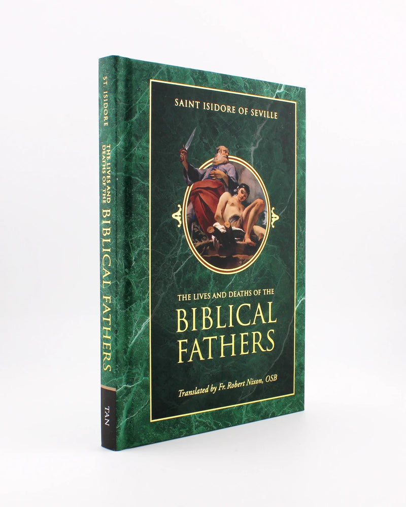The Lives and Deaths of the Biblical Fathers | TAN Books