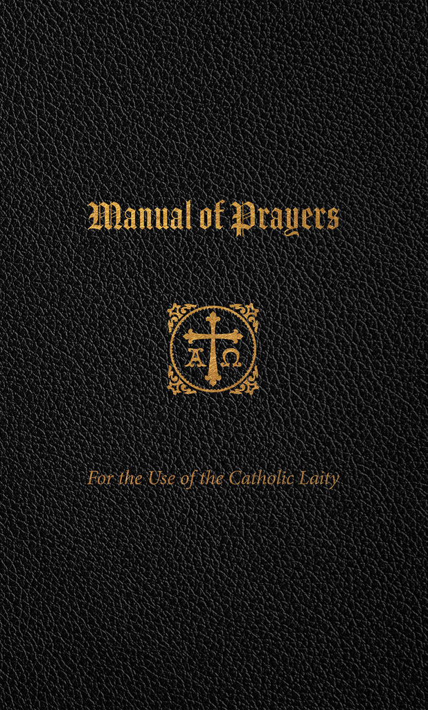 A Manual of Prayers: For the Use of the Catholic Laity