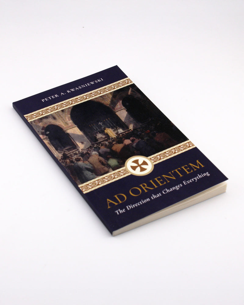 Ad Orientem: The Direction that Changes Everything | Tan Books