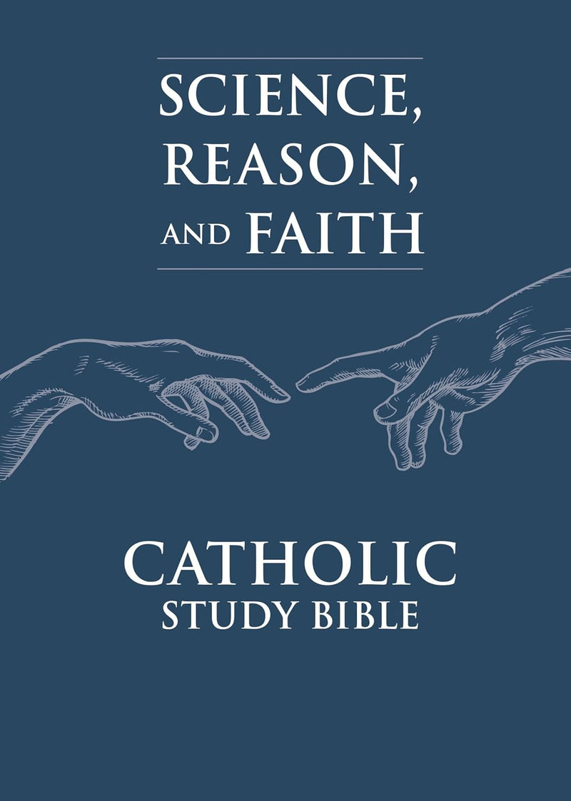 Science, Reason, and Faith Catholic Study Bible | Our Sunday Visitor
