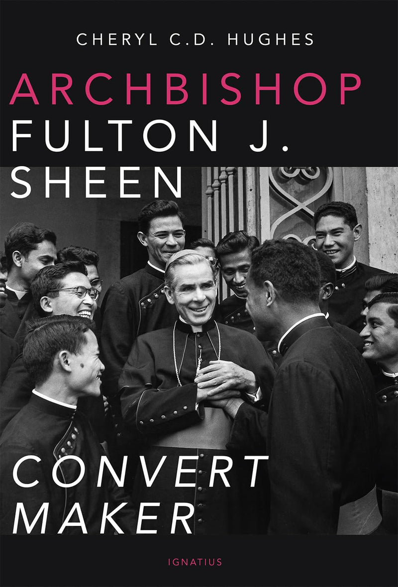 Archbishop Fulton J. Sheen: Convert Maker | Ignatius Press