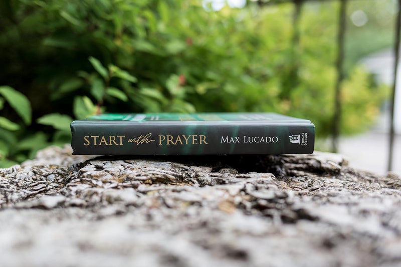 Start with Prayer: 250 Prayers for Hope and Strength by Max Lucado