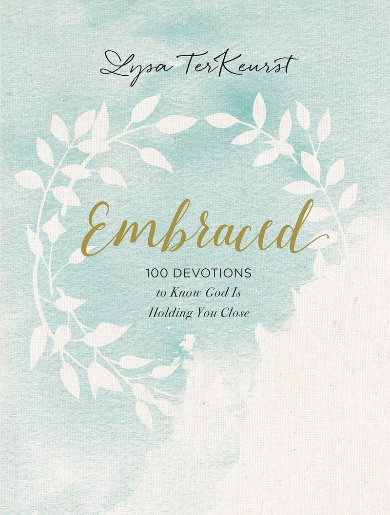 Embraced: 100 Devotions to Know God Is Holding You Close | Thomas Nelson