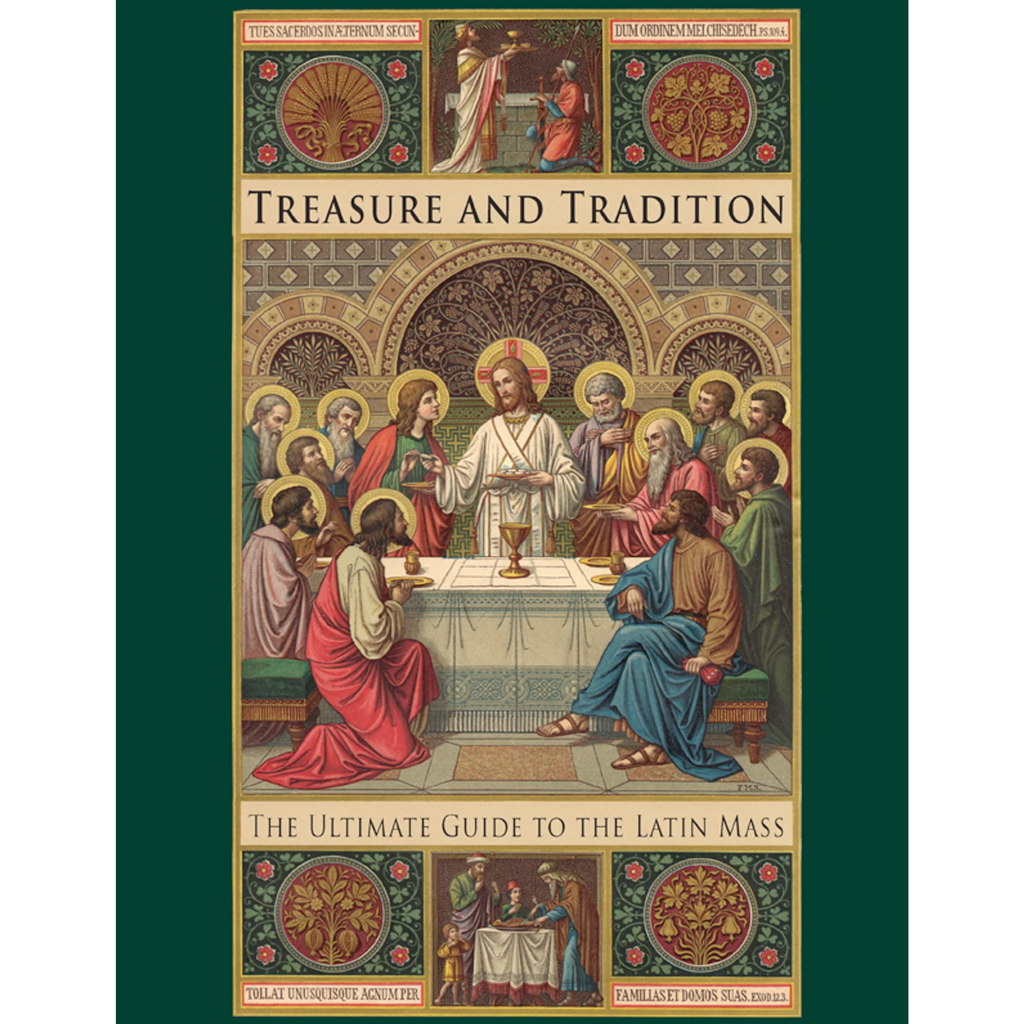 Treasure and Tradition: The Ultimate Guide to the Latin Mass