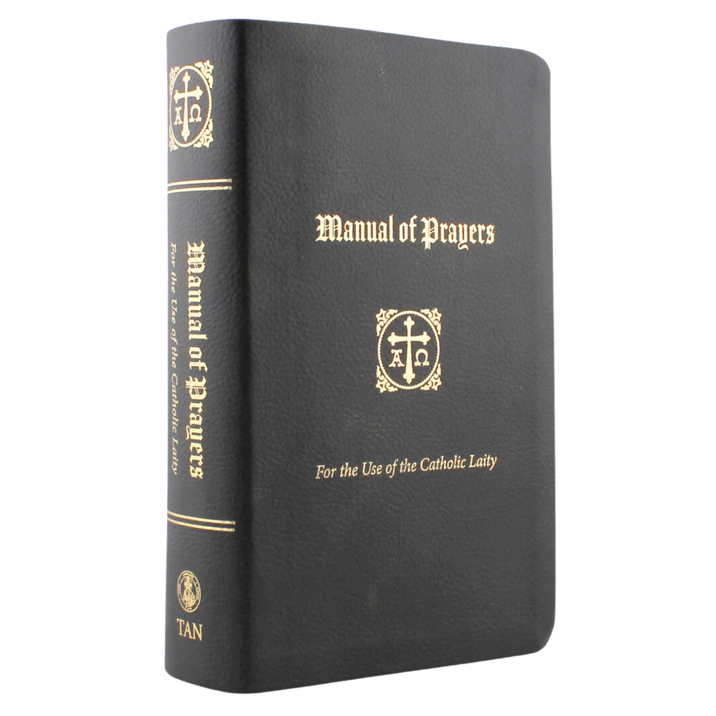 A Manual of Prayers: For the Use of the Catholic Laity