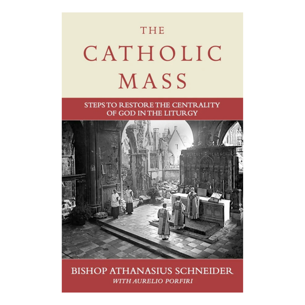 The Catholic Mass: Steps to Restore the Centrality of God in the Liturgy