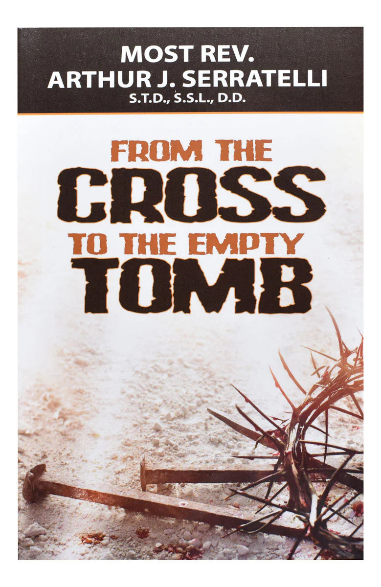 From the Cross to the Empty Tomb: A Lenten Way of the Cross Devotional