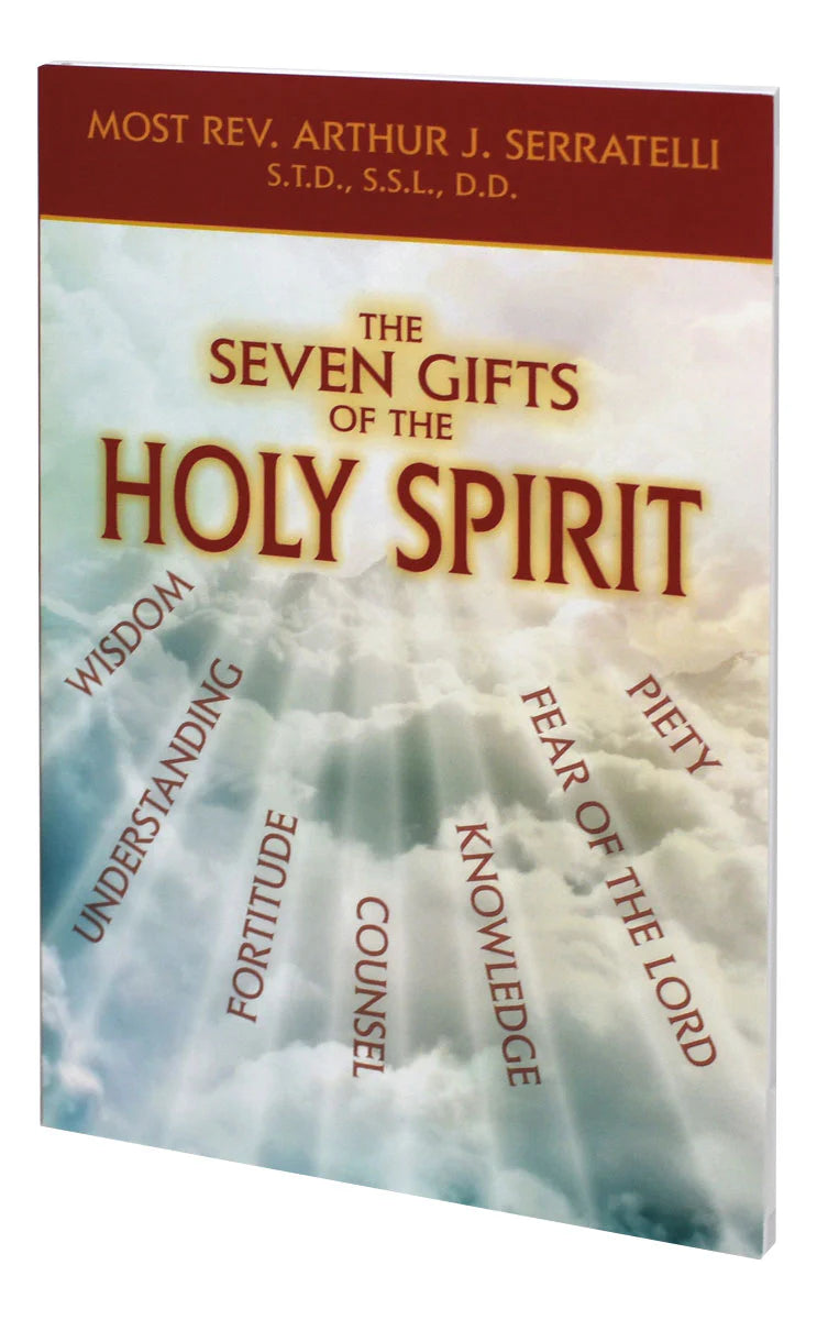 The Seven Gifts of the Holy Spirit by Bishop Serratelli, English or Spanish