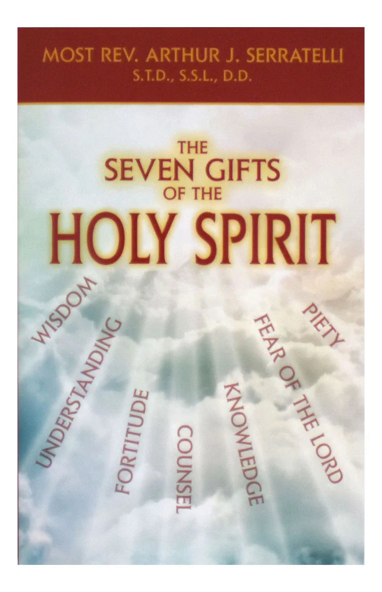 The Seven Gifts of the Holy Spirit by Bishop Serratelli, English or Spanish