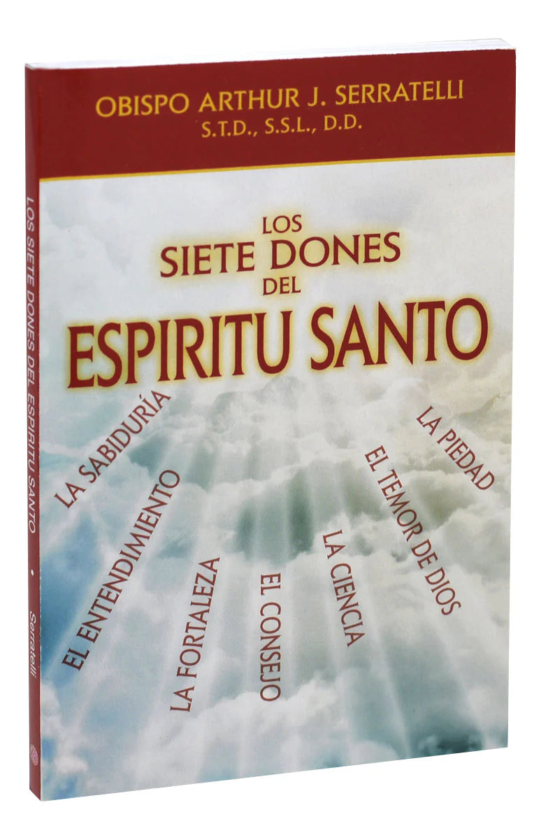 The Seven Gifts of the Holy Spirit by Bishop Serratelli, English or Spanish