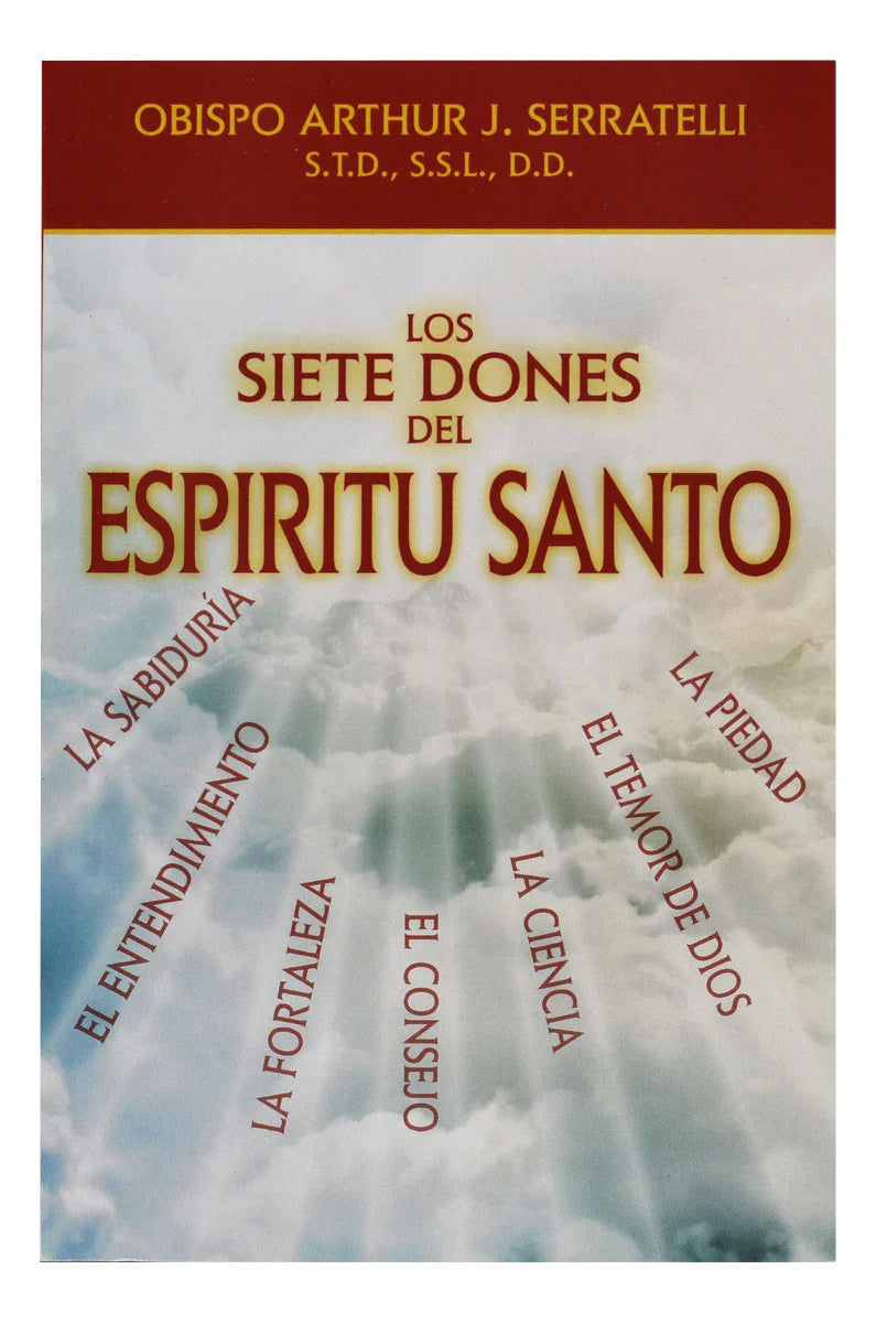 The Seven Gifts of the Holy Spirit by Bishop Serratelli, English or Spanish