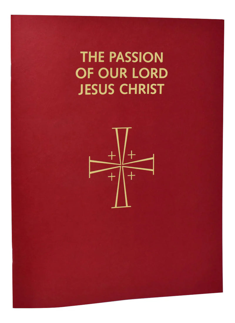 Passion of Our Lord Jesus Christ: Liturgical Text for Holy Week