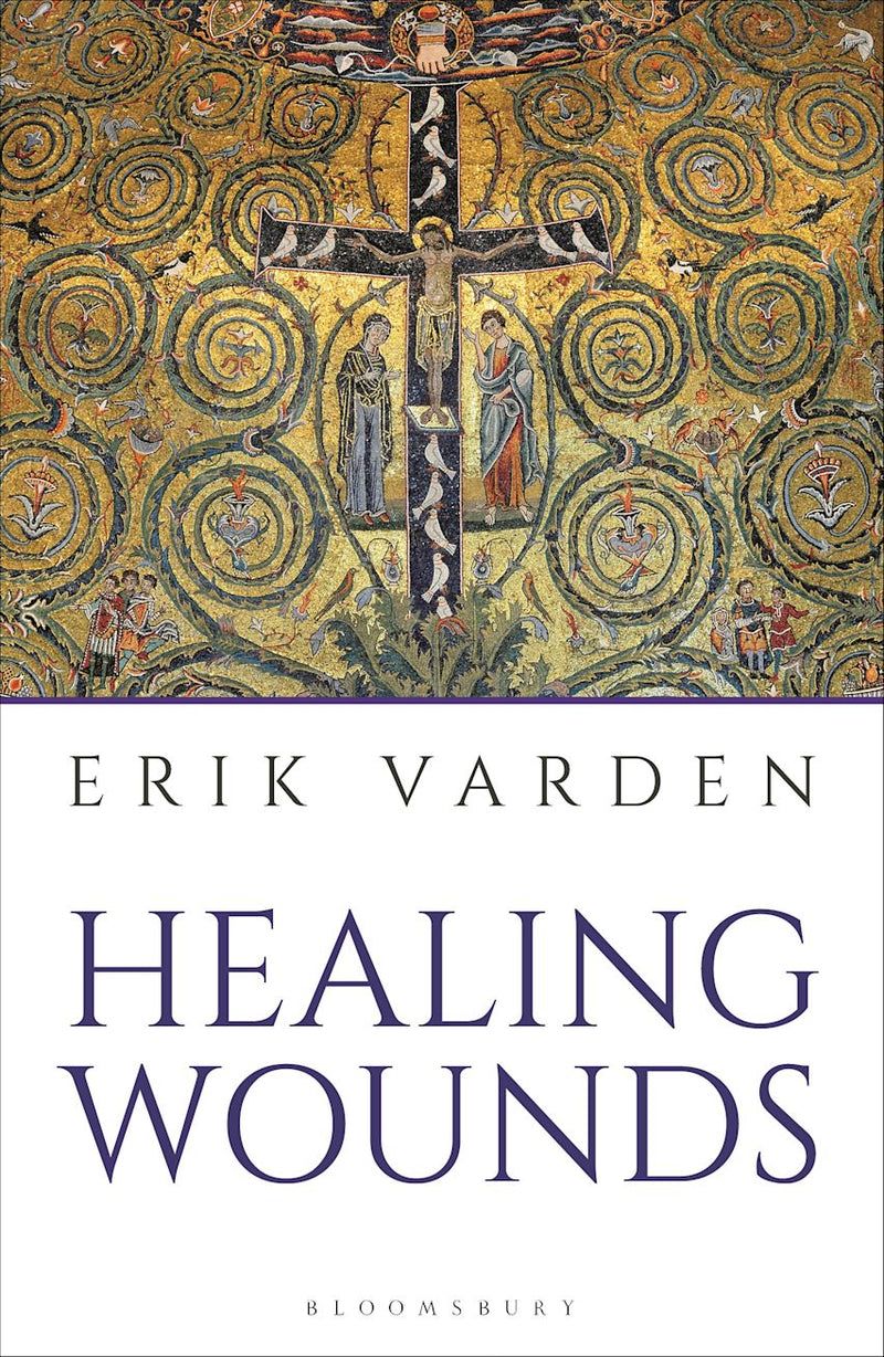 Healing Wounds by Bishop Erik Varden | Catholic Spiritual Reading
