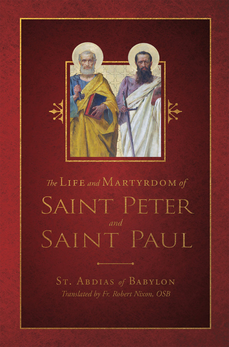 The Life and Martyrdom of St. Peter and St. Paul | TAN Books
