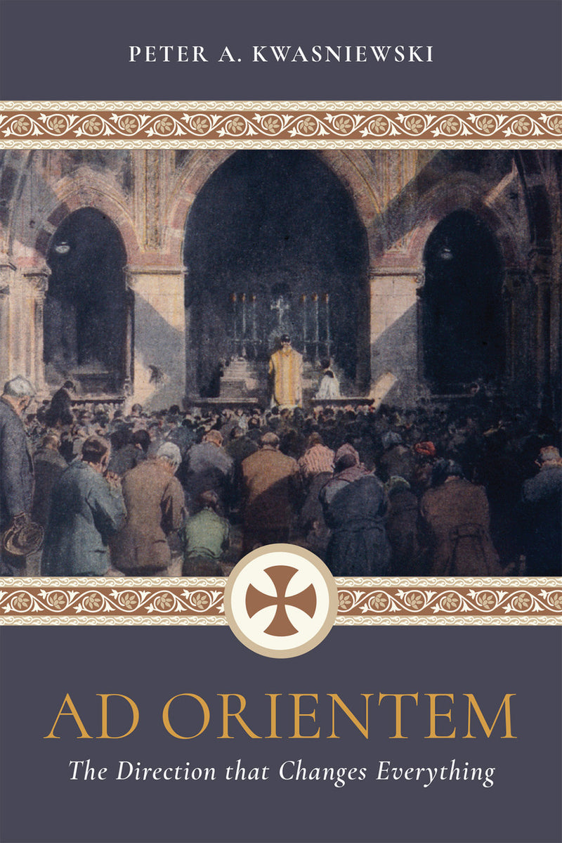 Ad Orientem: The Direction that Changes Everything | Tan Books