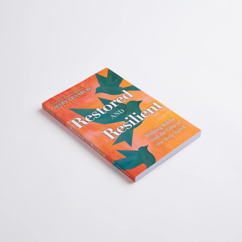 Restored and Resilient: Walking Boldly with the Gifts of the Holy Spirit | Ascension Press