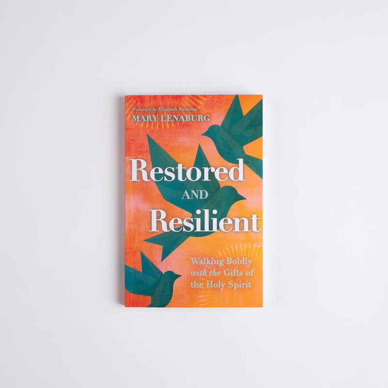 Restored and Resilient: Walking Boldly with the Gifts of the Holy Spirit | Ascension Press