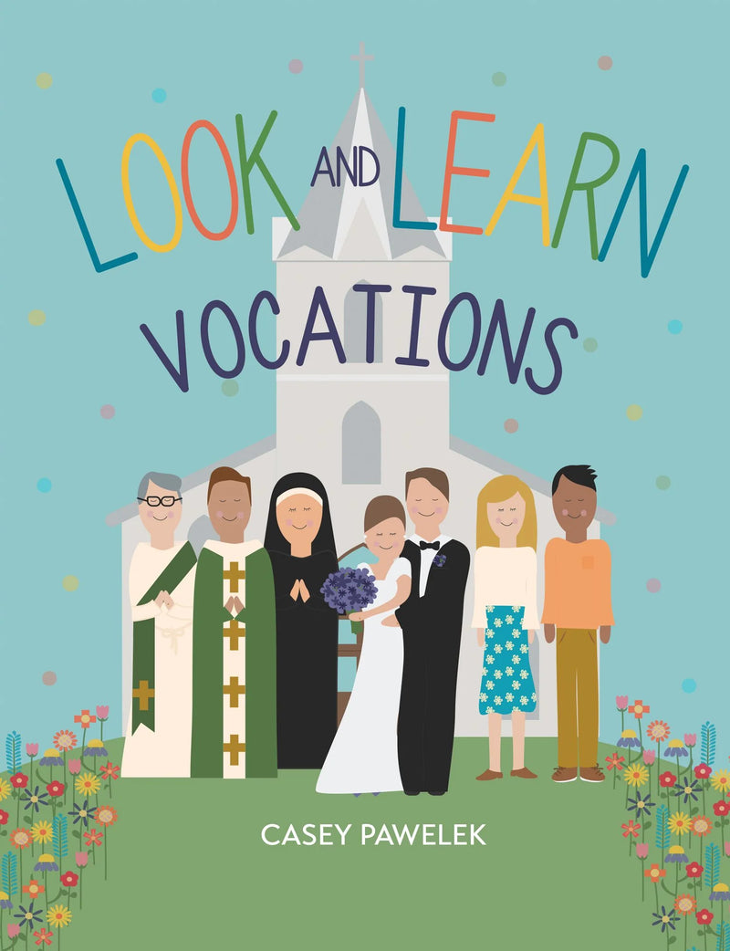 Look and Learn: Vocations – Catholic Children's Book by Casey Pawelek
