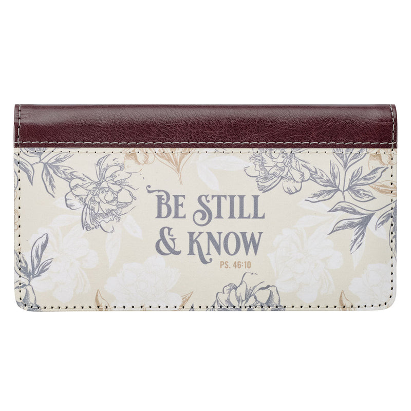 Be Still and Know Neutral Florals Faux Leather Checkbook Wallet “ Psalm 46:10