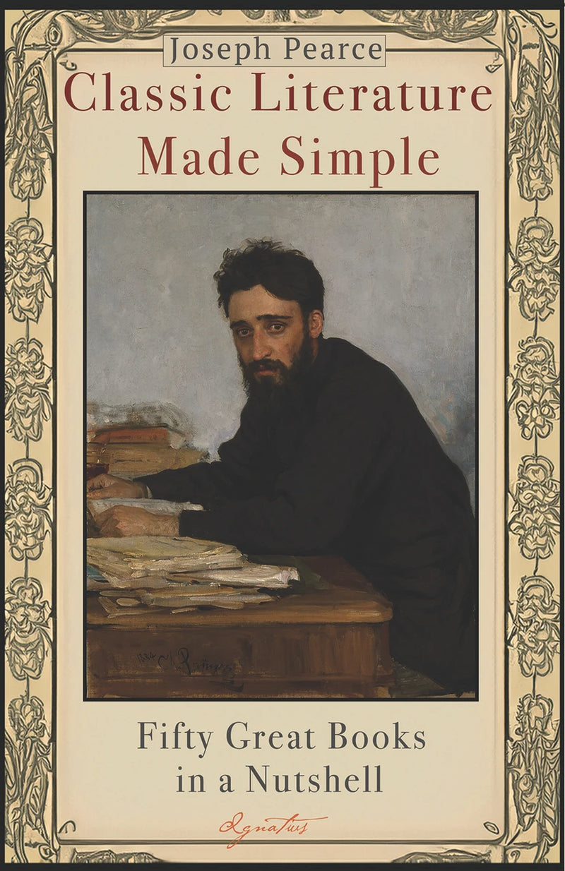 Classic Literature Made Simple: Fifty Great Books in a Nutshell | Ignatius Press