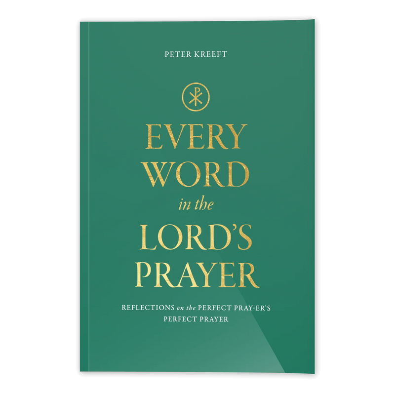 Every Word in the Lord's Prayer by Peter Kreeft | Word on Fire