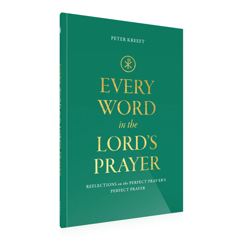 Every Word in the Lord's Prayer by Peter Kreeft | Word on Fire
