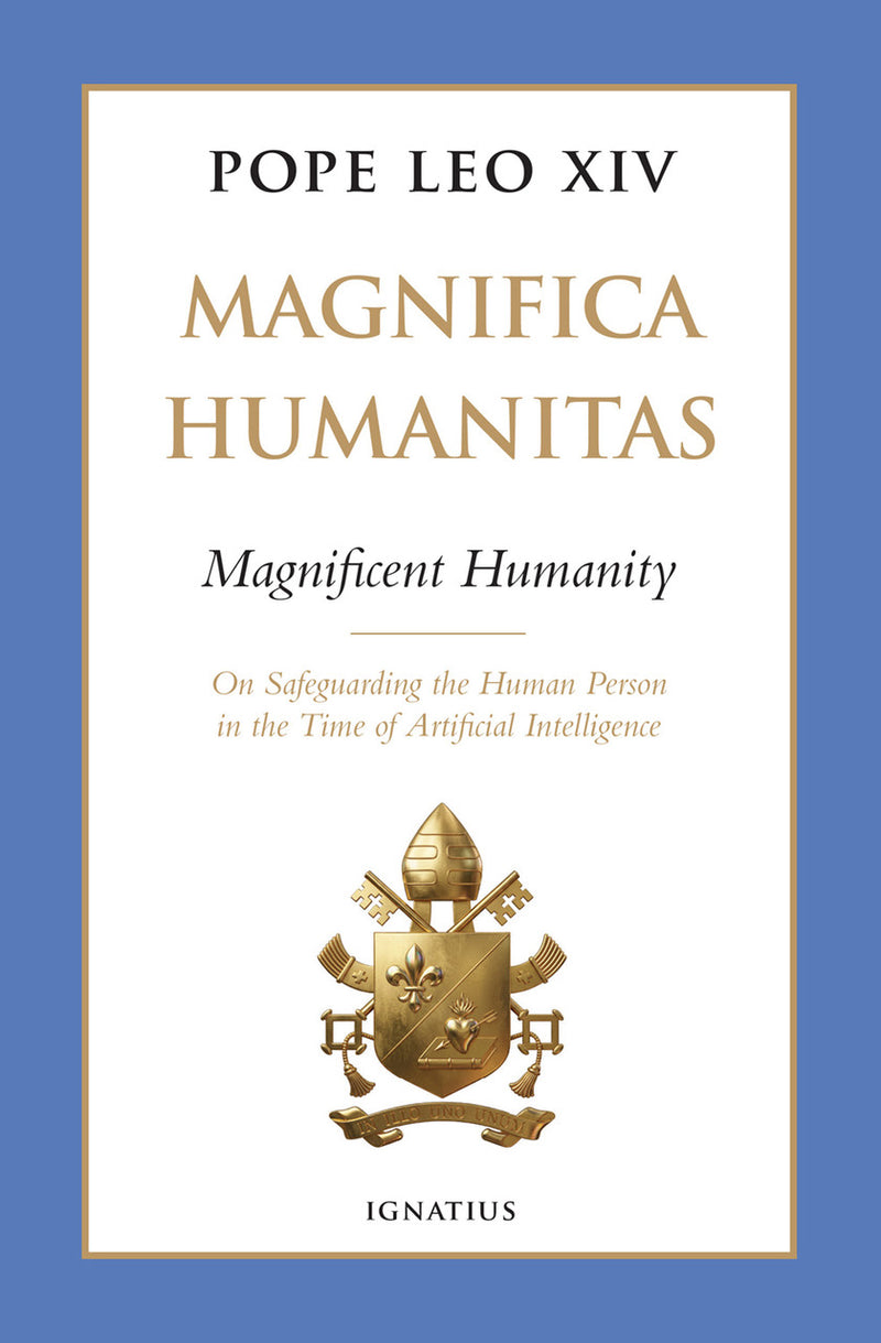 Magnifica Humanitas: Magnificent Humanity | Pope Leo XIV | Ignatius Press