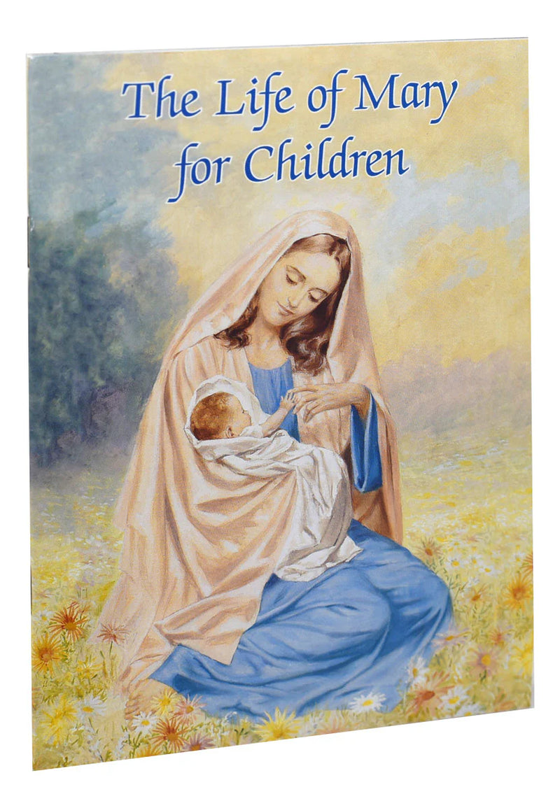 The Life of Mary for Children, Catholic Classics Series
