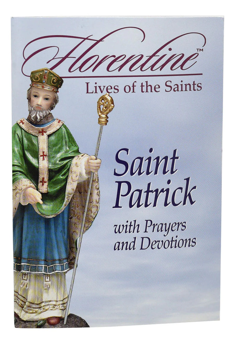 Saint Patrick With Prayers and Devotions: Florentine Lives of the Saints