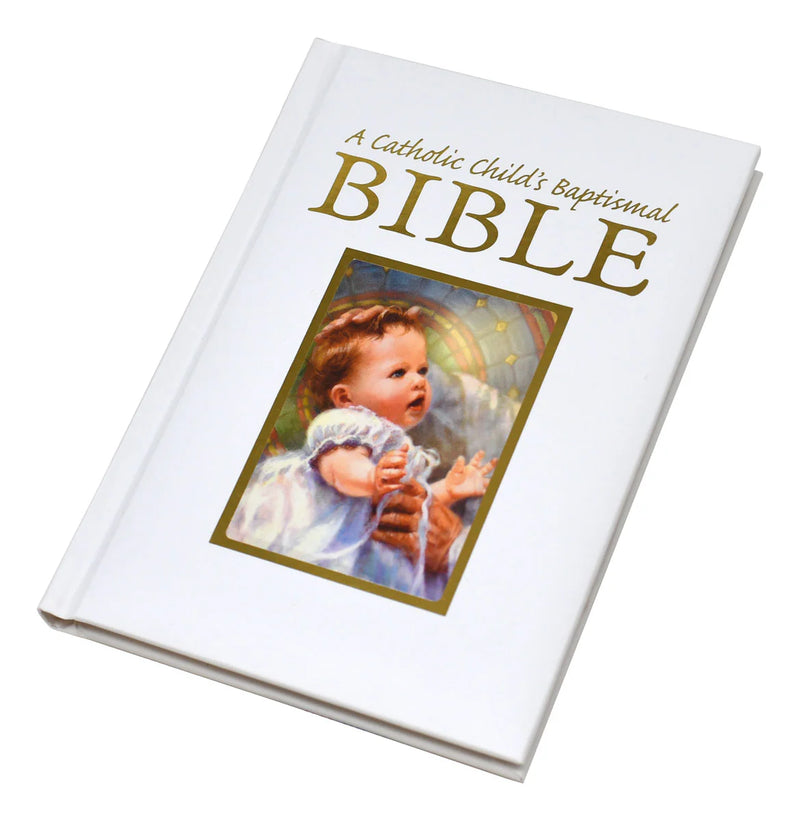 A Catholic Child's Baptismal Bible, Gift Edition, Catholic Book Publishing