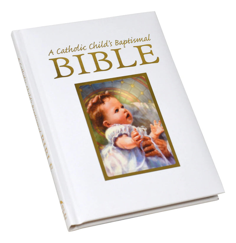 A Catholic Child's Baptismal Bible, Gift Edition, Catholic Book Publishing