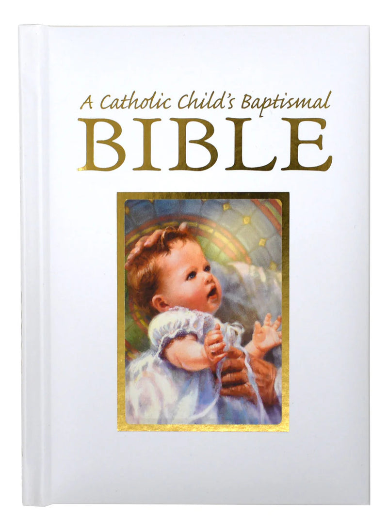 A Catholic Child's Baptismal Bible, Gift Edition, Catholic Book Publishing