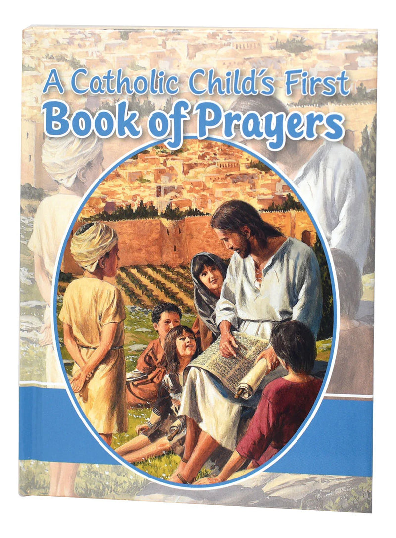 A Catholic Child's First Book of Prayers: Illustrated Hardcover Book