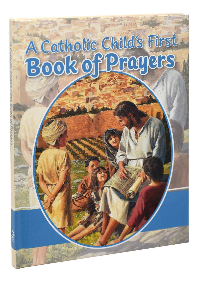A Catholic Child's First Book of Prayers: Illustrated Hardcover Book