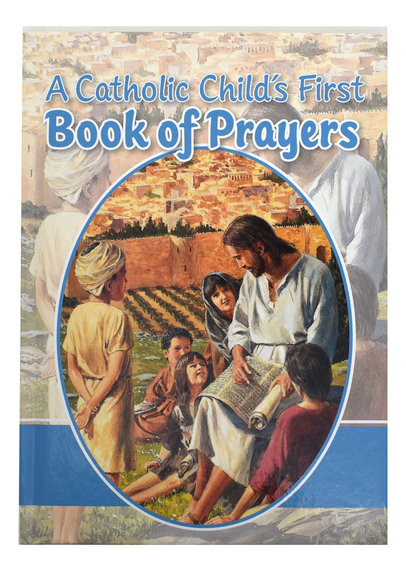 A Catholic Child's First Book of Prayers: Illustrated Hardcover Book