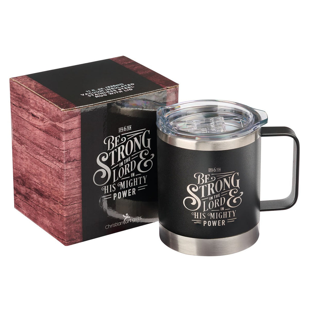 Be Strong in the LORD Camp-style Stainless Steel Mug - Ephesians 6:10