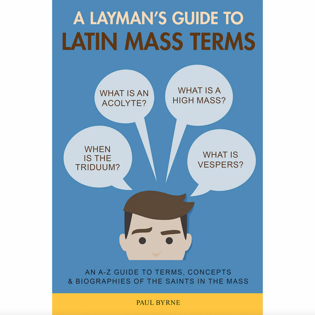 A Layman's Guide to Latin Mass Terms