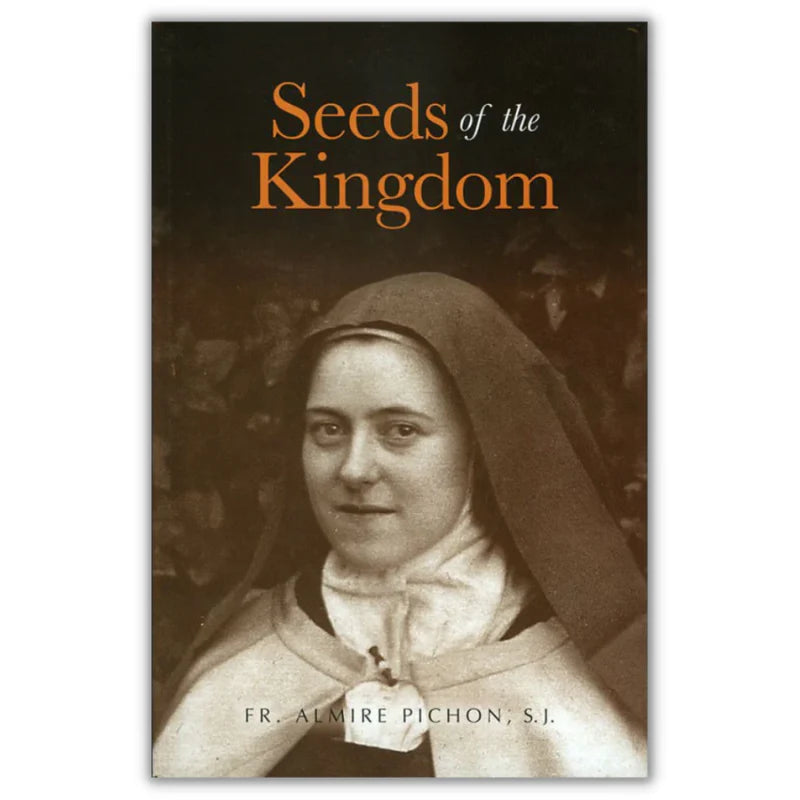 Seeds of the Kingdom by Fr. Almire Pichon, S.J. | Angelus Press