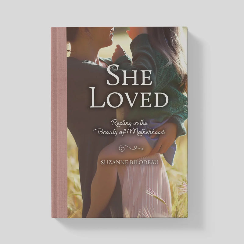 She Loved: Resting in the Beauty of Motherhood | Ascension Press