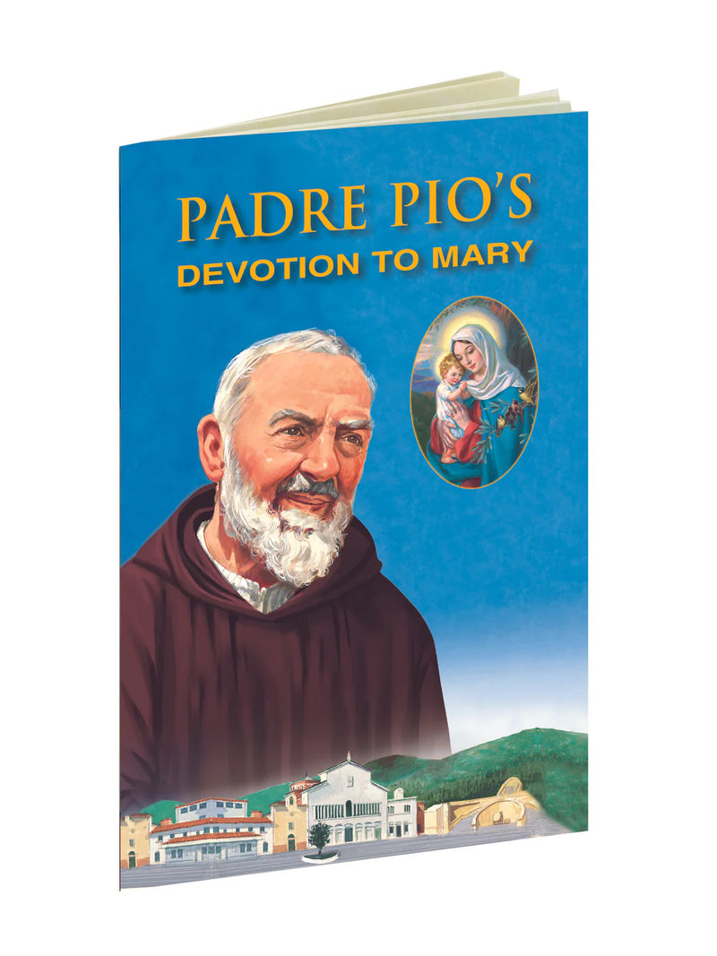 Padre Pio's Devotion to Mary | Catholic Book Publishing