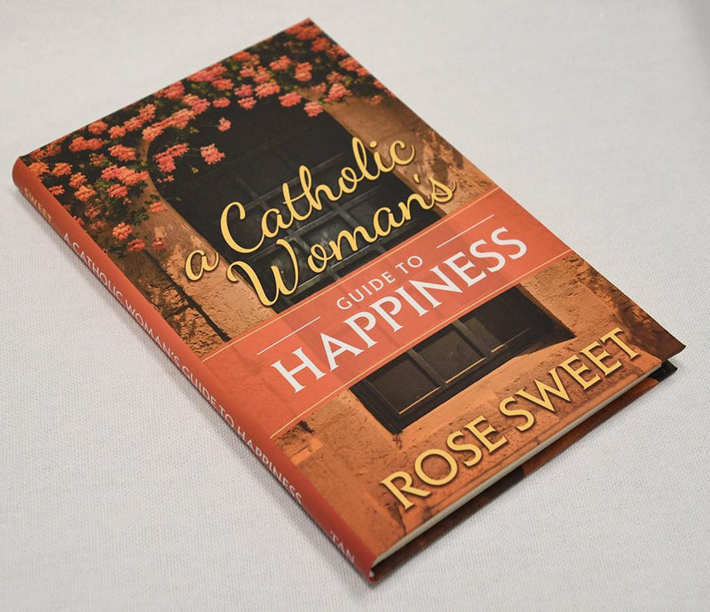A Catholic Woman's Guide to Happiness | Tan Books