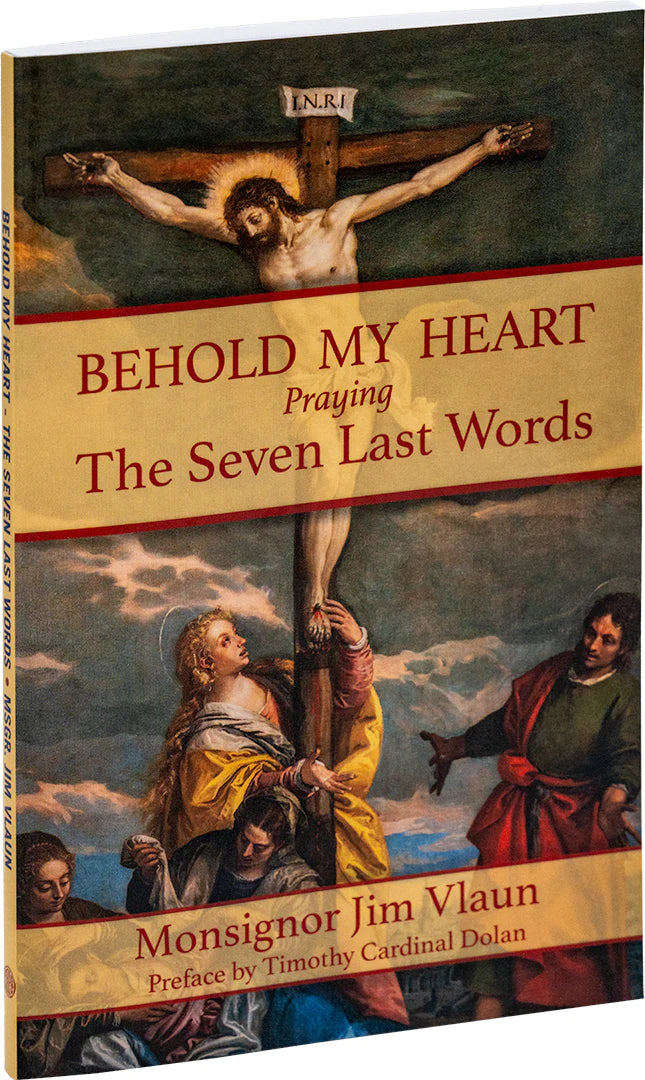 Book cover of 'Behold My Heart: Praying The Seven Last Words' with religious imagery.
