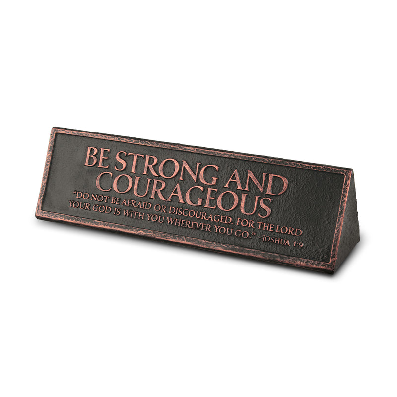 Be Strong and Courageous Resin Desktop Plaque, 6.5″