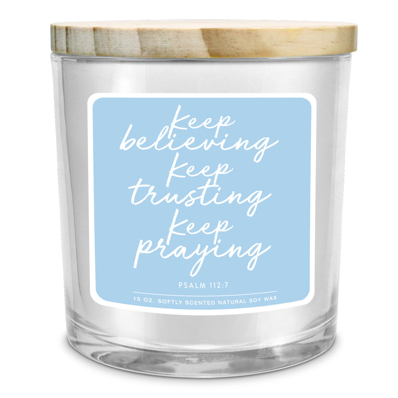 Keep Believing and Trusting Soy Candle, 13 oz