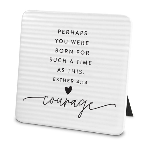 Courage Esther 4:14 Textured Ceramic Tabletop Plaque